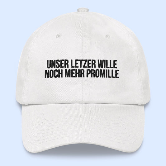 Baseballkappe "Unser Letzer Wille..."