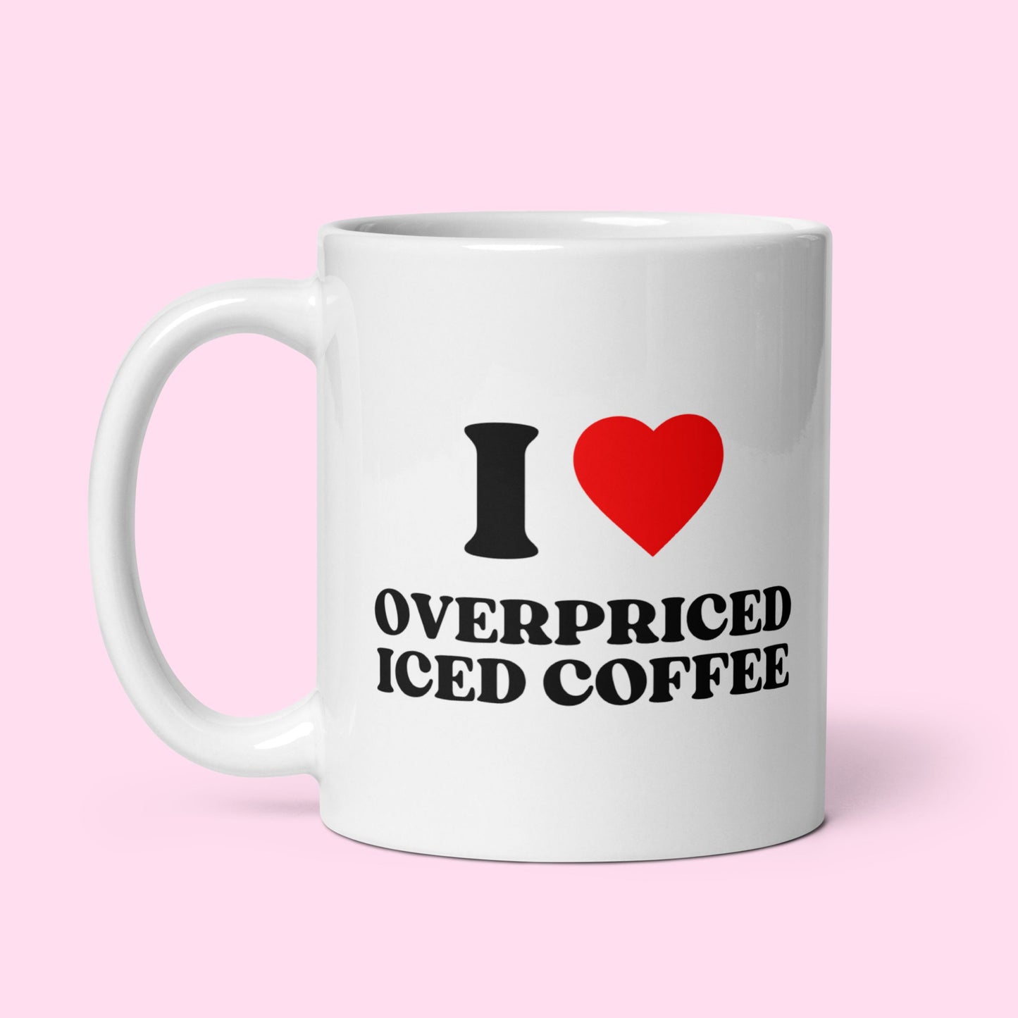 Tasse "I Love Overpriced Coffee"