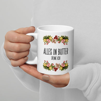 Tasse Büroausraster "Alles In Butter (Denk Ich)"