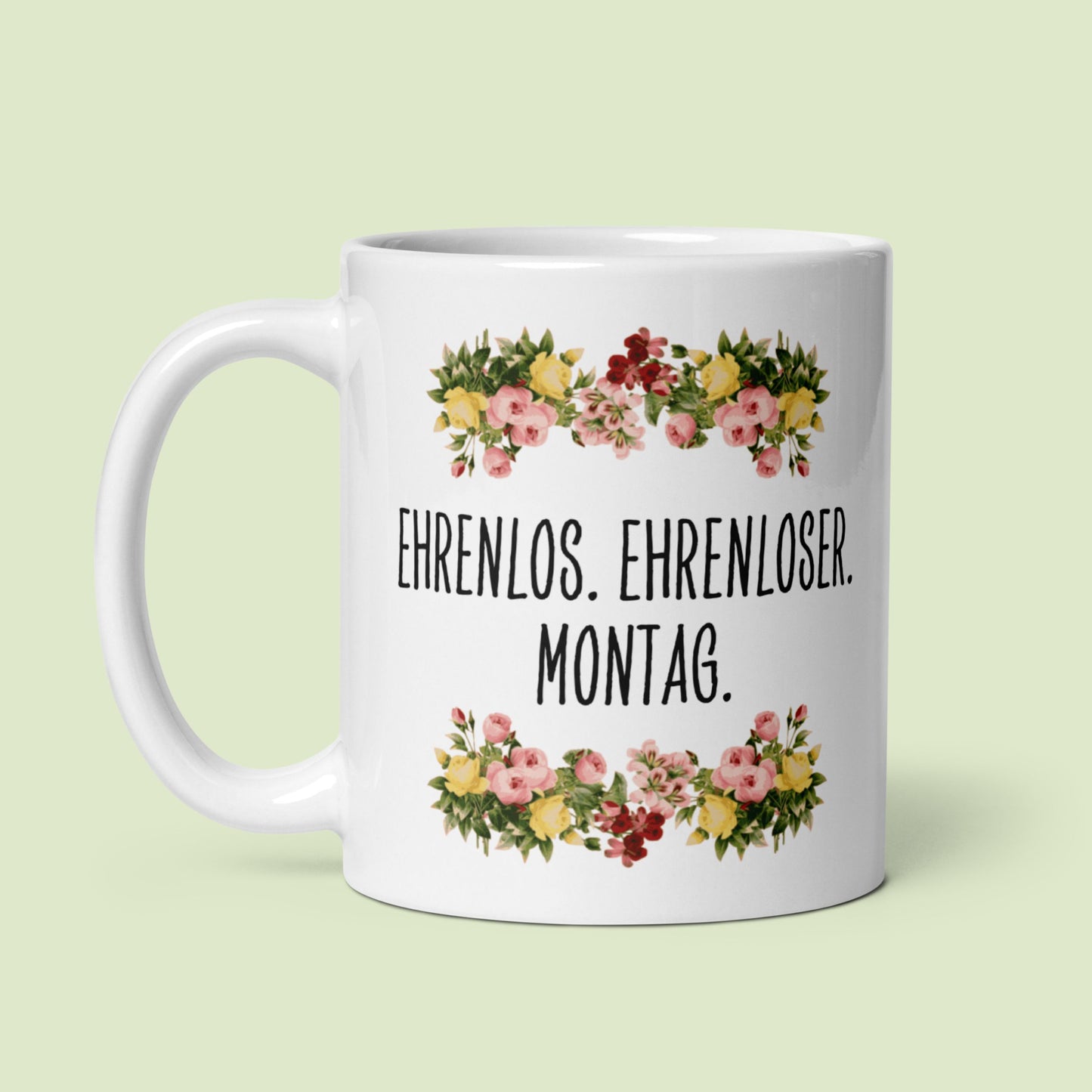 Tasse Büroausraster "Ehrenlos. Ehrenloser. Montag."