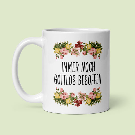 Tasse Büroausraster "Immer Noch Gottlos Besoffen"