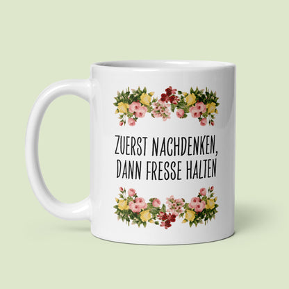 Tasse Büroausraster "Zuerst Nachdenken, Dann Fresse Halten"