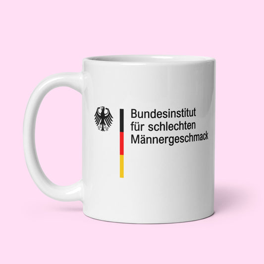 Tasse "Bundesinstitut Für Schlechten Männergeschmack"