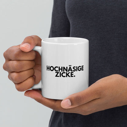 Tasse "Hochnäsige Zicke - Es Ist Obst Im Haus"