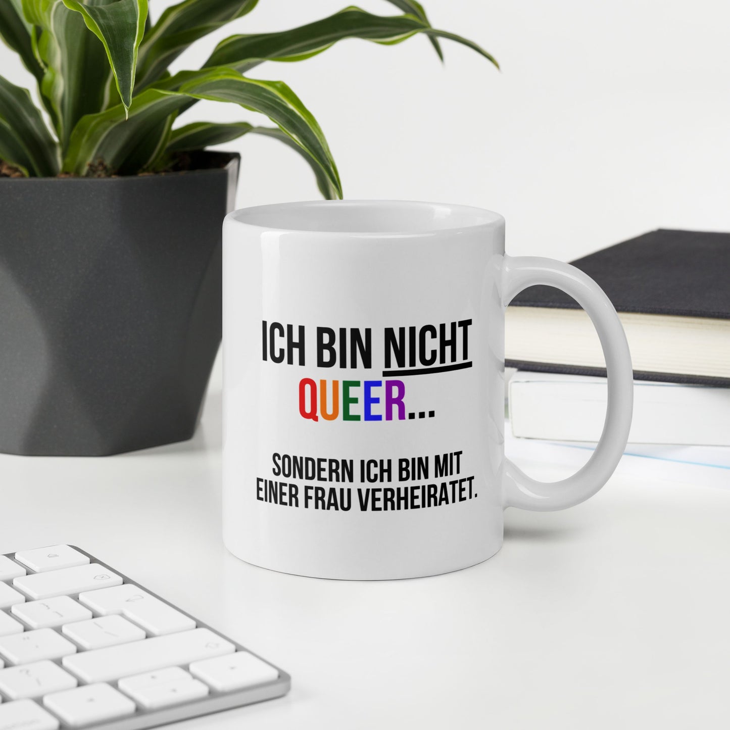 Tasse "Ich Bin Nicht Queer..."