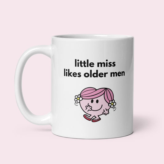 Tasse "Little Miss Likes Older Men"