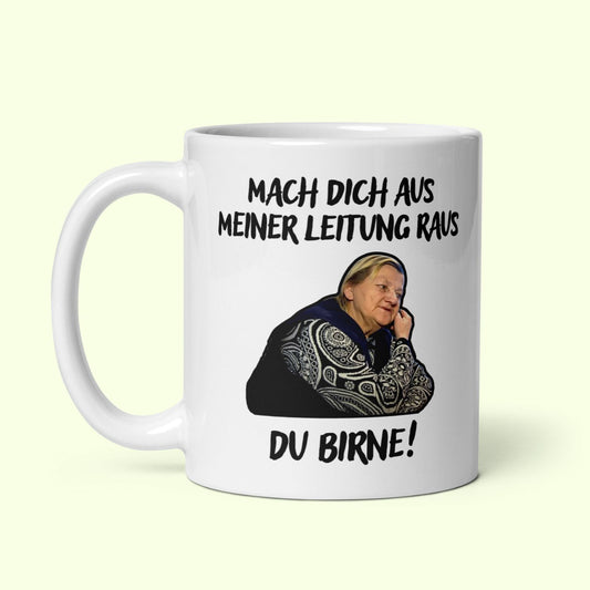 Tasse "Mach Dich Aus Meiner Leitung Raus"