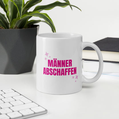 Tasse "Männer Abschaffen"