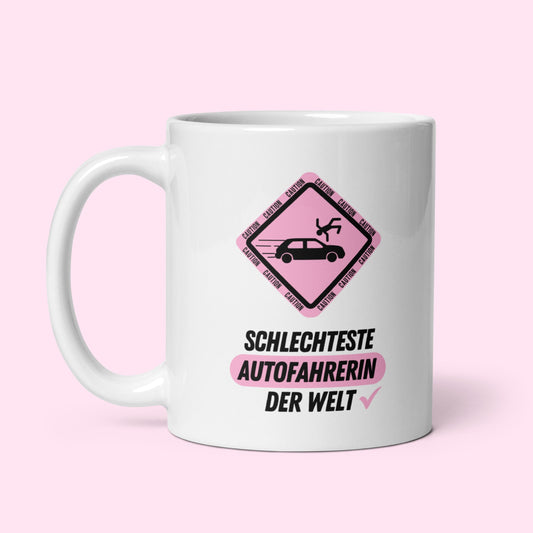 Tasse "Schlechteste Autofahrerin Der Welt"