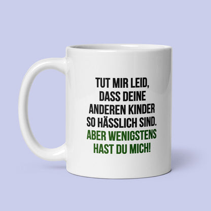 Tasse "Wenigstens Hast Du Mich!" Vatertag