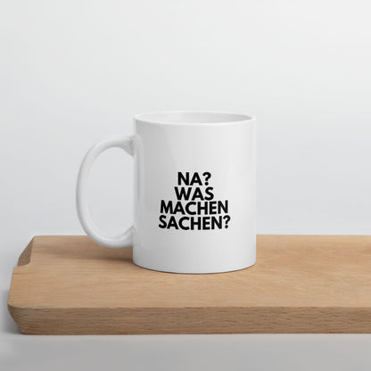 Tasse "Was Machen Sachen?"