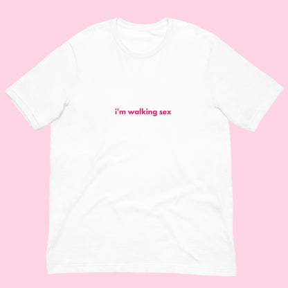 T-Shirt Unisex "I'm Walking Sex"