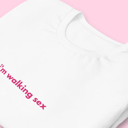 T-Shirt Unisex "I'm Walking Sex"