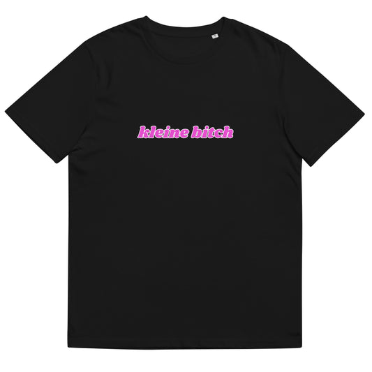 "Kleine Bitch" | T-Shirt Unisex