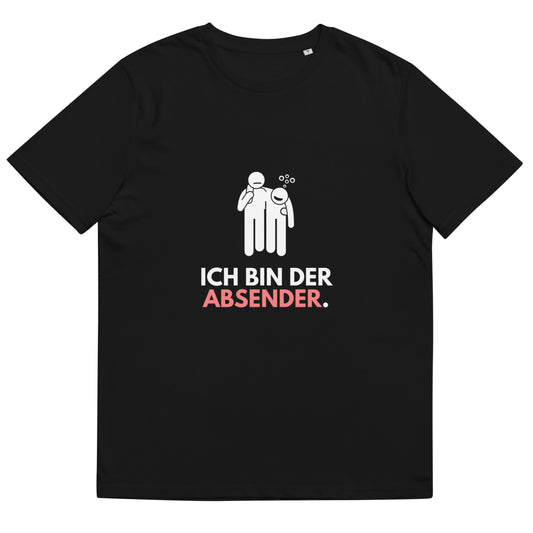 Partyshirt "Ich Bin Der Absender" | Unisex T-Shirt