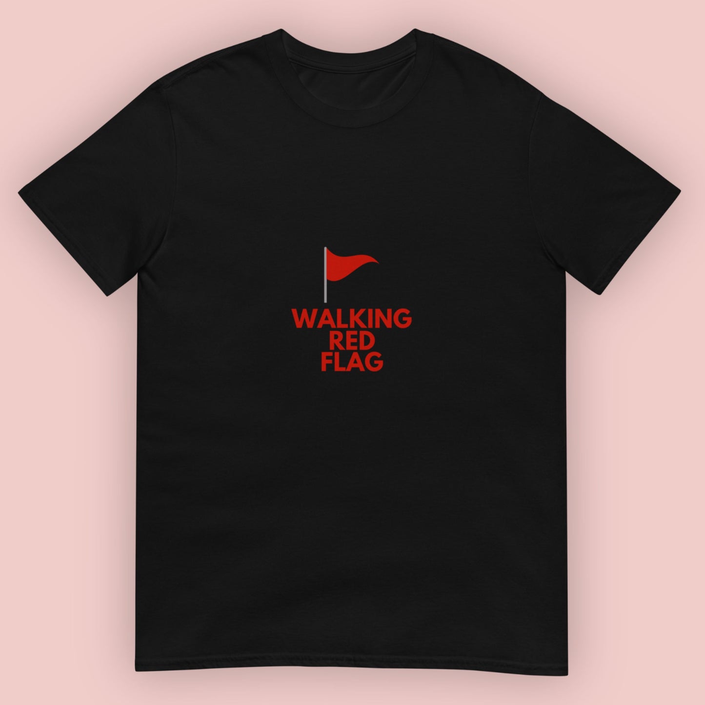 T-Shirt Unisex "Walking Red Flag"