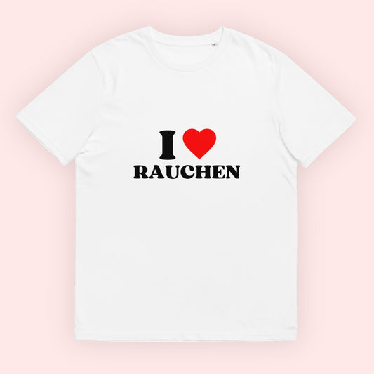 "I Love Rauchen" T-Shirt Unisex