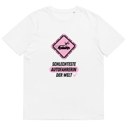 T-Shirt "Schlechteste Autofahrerin" | Unisex T-Shirt