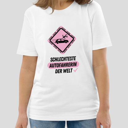 T-Shirt "Schlechteste Autofahrerin" | Unisex T-Shirt