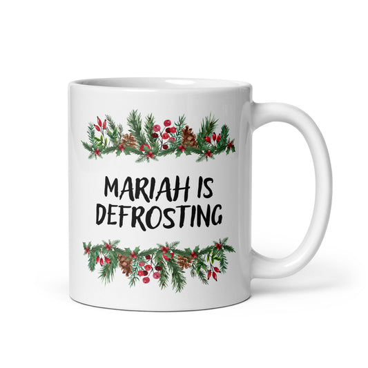 "Mariah Is Defrosting" | Tasse Keramik