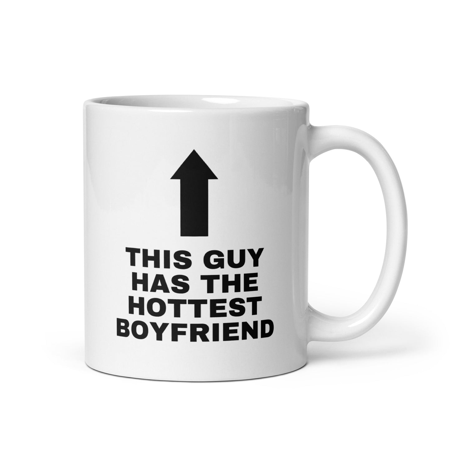 Tasse "This Guy Has The Hottest Boyfriend"