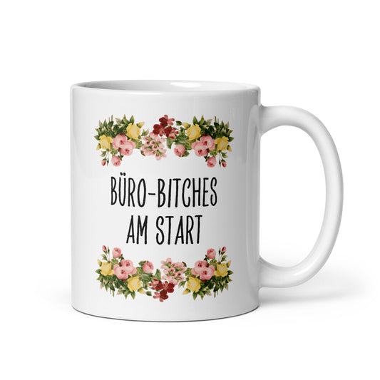 Tasse Büroausraster "Büro-Bitches Am Start"